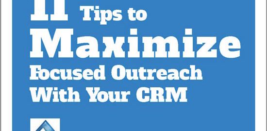 11 tips to maximize focused outreach with your CRM